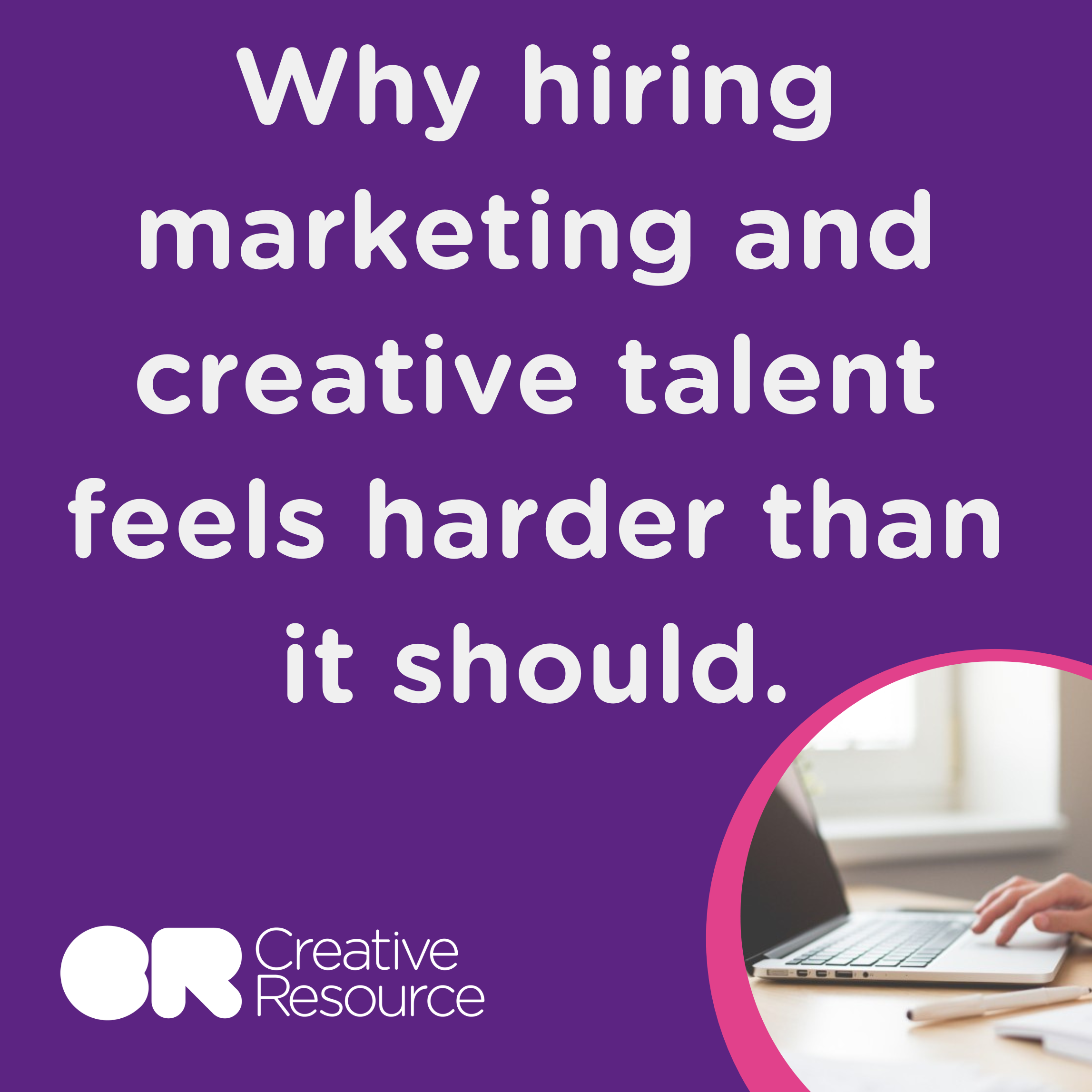 Why hiring marketing and creative talent seems harder than it should be.